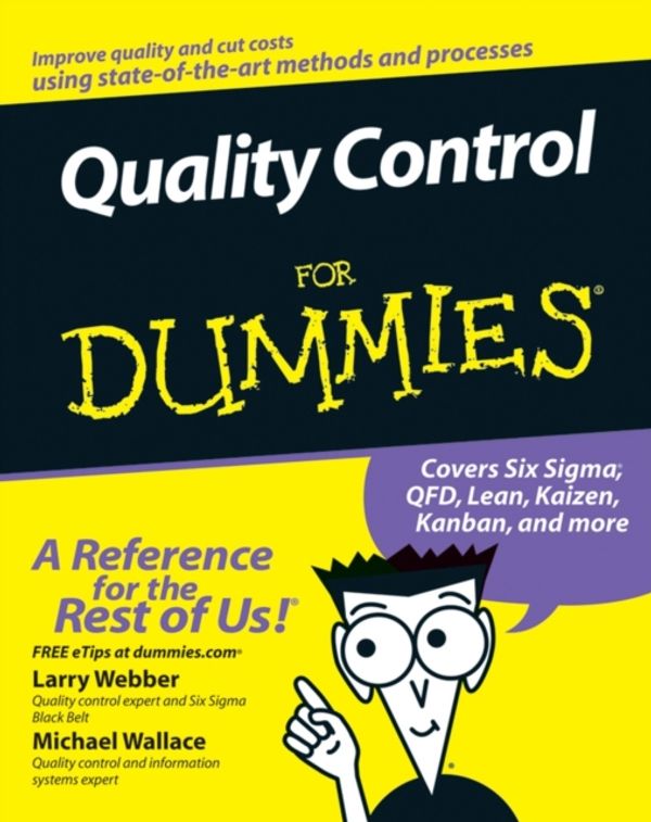 Cover Art for 9780470069097, Quality Control For Dummies by Larry Webber, Michael Wallace