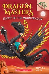 Cover Art for 9780545913942, Flight of the Moon Dragon: A Branches Book (Dragon Masters #6) by Tracey West