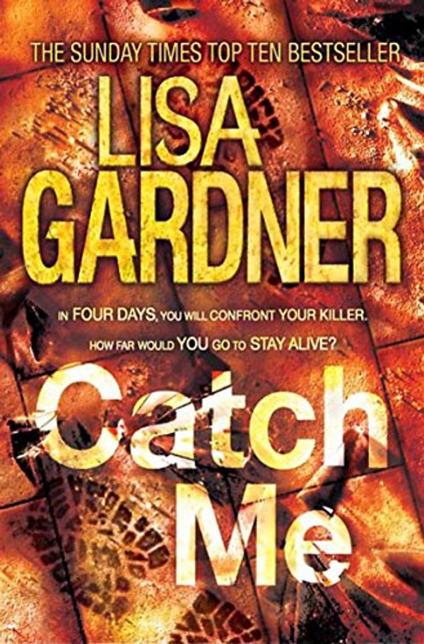 Cover Art for 9780755388226, Catch Me by Lisa Gardner