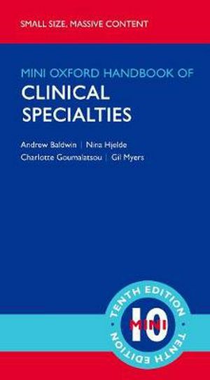 Cover Art for 9780198823278, Oxford Handbook of Clinical Specialties (Oxford Medical Handbooks) by Andrew Baldwin, Nina Hjelde, Charlotte Goumalatsou, Gil Myers