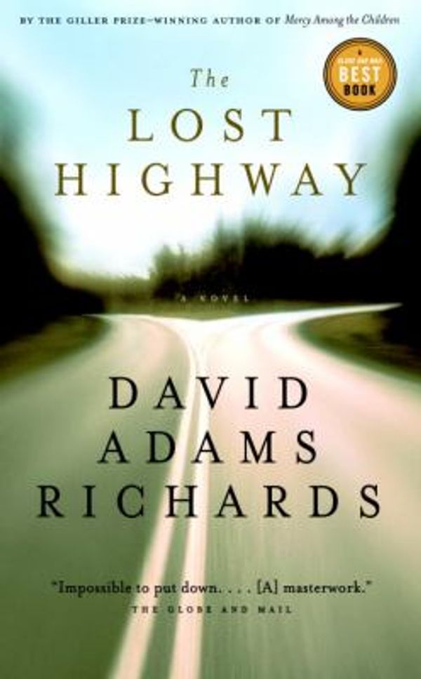 Cover Art for 9780385664974, The Lost Highway by David Adams Richards