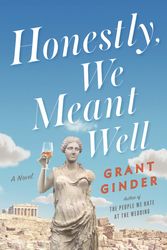 Cover Art for 9781250143150, Honestly, We Meant Well by Grant Ginder