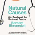 Cover Art for 9781783782420, Natural Causes by Barbara Ehrenreich