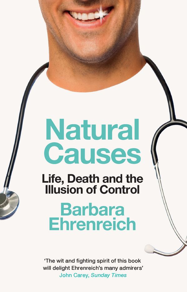 Cover Art for 9781783782420, Natural Causes by Barbara Ehrenreich