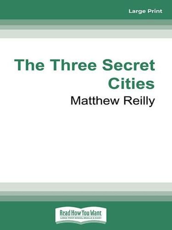 Cover Art for 9780369375704, The Three Secret Cities by Matthew Reilly