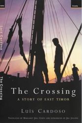 Cover Art for 9781862073524, Crossing: a Story of East Timor by Luis Cardoso