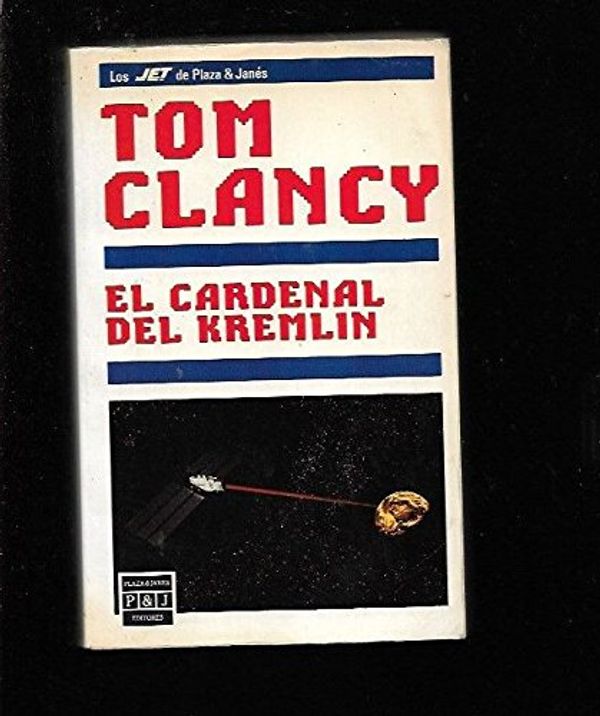 Cover Art for 9788401495243, El Cardenal de Kremlin by Clancy