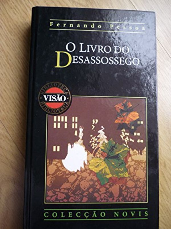 Cover Art for 9789726116301, O Livro do Desassossego by Fernando Pessoa