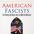Cover Art for 9781400104574, American Fascists by Chris Hedges