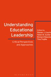Cover Art for 9781350081819, Understanding Educational Leadership: Critical Perspectives and Approaches by Steven J. Courtney, Helen M. Gunter, Richard Niesche, Tina Trujillo