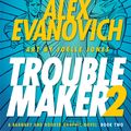 Cover Art for 9781595825735, Troublemaker Book 2 by Janet Evanovich