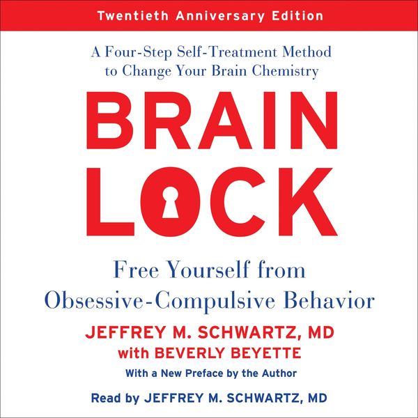 Cover Art for 9780062571496, Brain Lock, Twentieth Anniversary Edition by Jeffrey M. Schwartz
