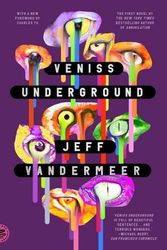 Cover Art for 9781250860958, Veniss Underground by Jeff VanderMeer, Charles Yu