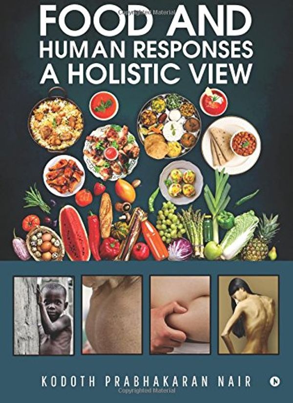 Cover Art for 9781947988552, Food and Human Responses - A Holistic View by Prabhakaran Nair, Kodoth