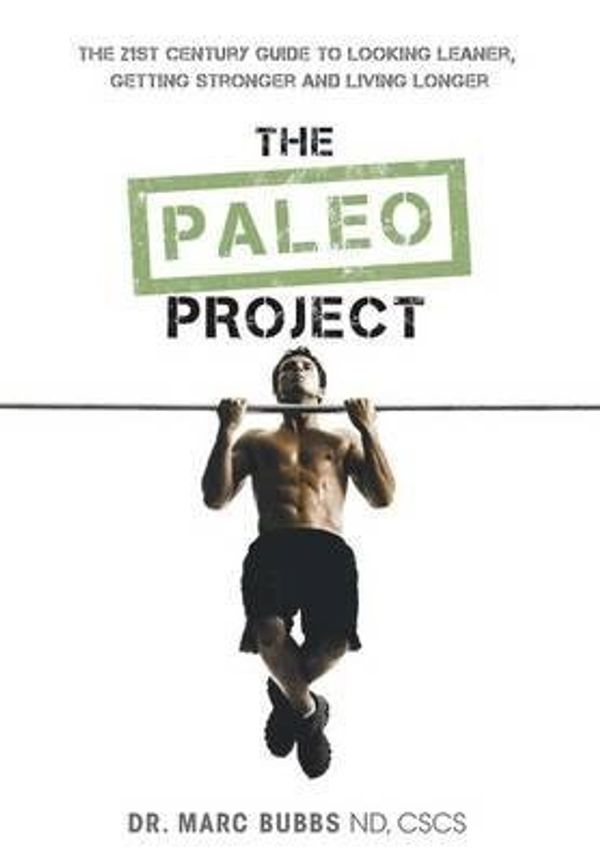 Cover Art for B00VSCK6S0, [ The Paleo Project Bubbs, Marc ( Author ) ] { Hardcover } 2015 by Marc Bubbs