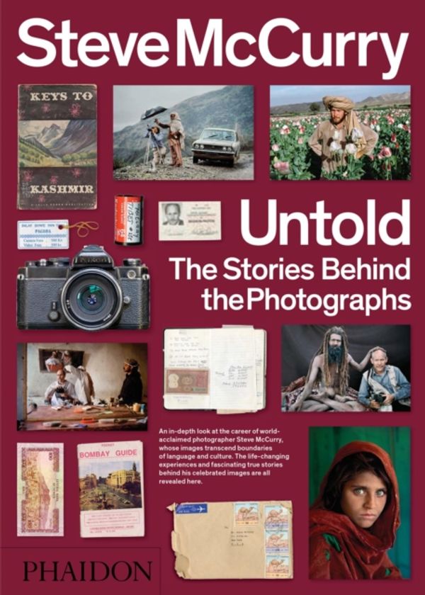 Cover Art for 9780714877341, Steve McCurry UntoldThe Stories Behind the Photographs by Steve McCurry