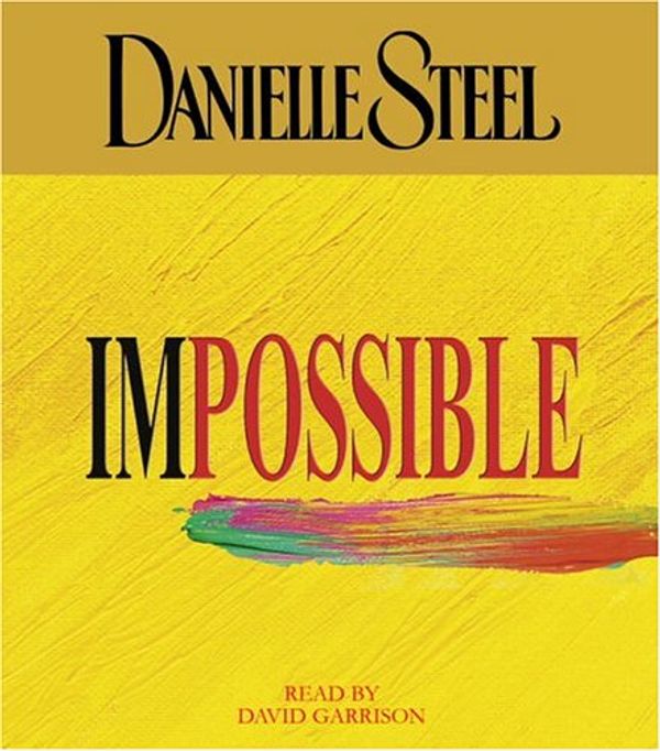 Cover Art for 9780739313350, Impossible (Danielle Steel) by Danielle Steel
