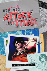 Cover Art for 9781632361851, The Science of Attack on Titan by Hajime Isayama
