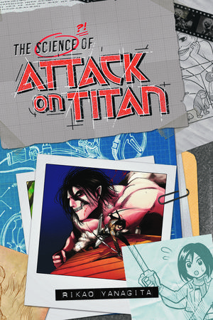 Cover Art for 9781632361851, The Science of Attack on Titan by Hajime Isayama