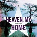 Cover Art for 9781432872212, Heaven, My Home by Attica Locke