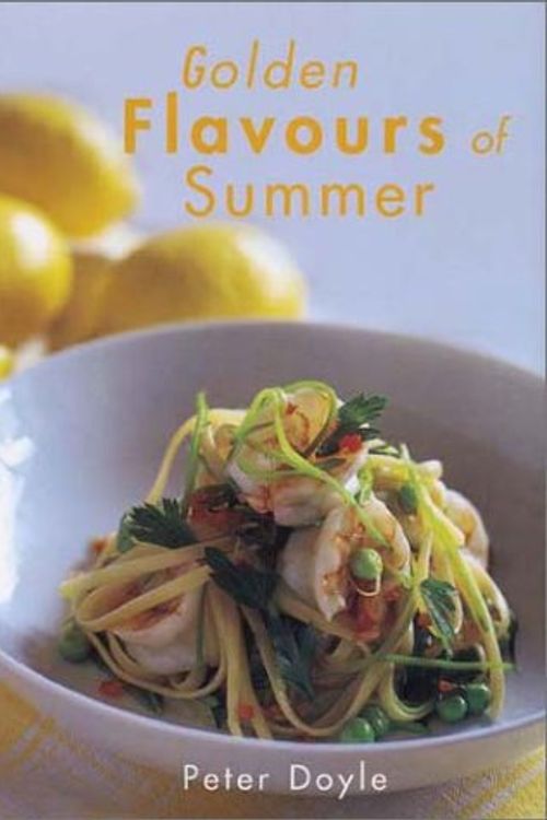 Cover Art for 9780734402844, Golden Flavours of Summer by Peter Doyle