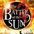 Cover Art for 9781408800409, The Battle of the Sun by Jeanette Winterson