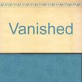 Cover Art for 9780593015810, Vanished by Danielle Steel