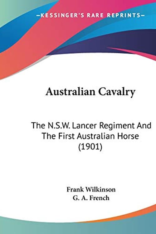 Cover Art for 9781120264169, Australian Cavalry by Frank Wilkinson