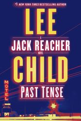 Cover Art for 9780399593512, Past Tense: A Jack Reacher Novel by Lee Child