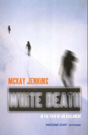 Cover Art for 9781841150550, White Death Pb by McKay Jenkins