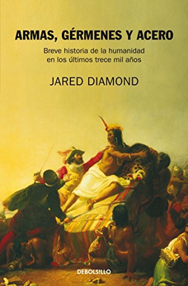 Cover Art for 9786073115223, Armas, gérmenes y acero by Jared Diamond