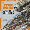 Cover Art for 9780744020571, Star Wars Complete Vehicles New Edition by Pablo Hidalgo, Jason Fry