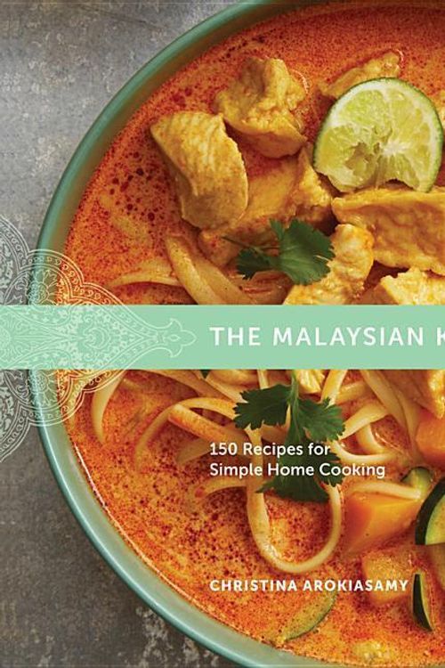 Cover Art for 9780544809994, Malaysian Kitchen150 Recipes for Simple Home Cooking by Christina Arokiasamy