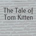 Cover Art for 9781521313169, The Tale of Tom Kitten by Beatrix Potter