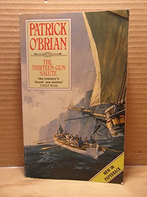 Cover Art for B0073Y8MQK, The Thirteen-Gun Salute (Aubrey Maturin, Book 13) by Unknown