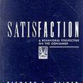 Cover Art for 9780071154123, Satisfaction: A Behavioral Perspective on the Consumer (McGraw-Hill series in marketing) by Richard L. Oliver