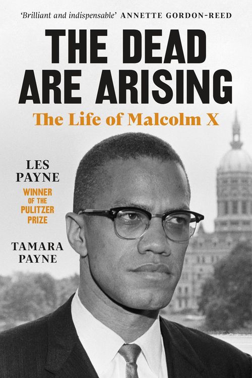 Cover Art for 9780241991671, The Dead Are Arising: The Life of Malcolm X by Les Payne, Tamara Payne