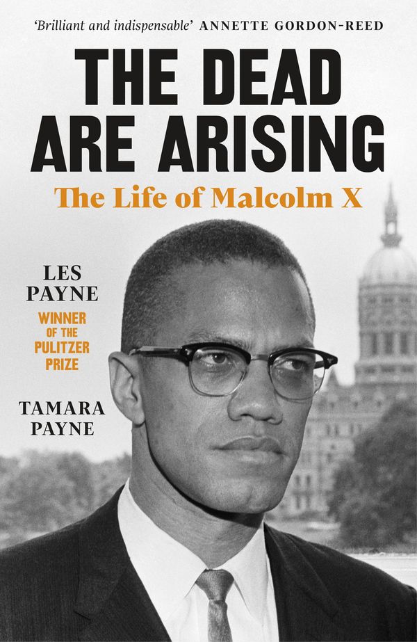 Cover Art for 9780241991671, The Dead Are Arising: The Life of Malcolm X by Les Payne, Tamara Payne