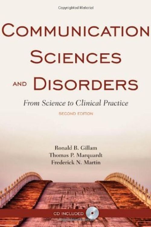 Cover Art for 8580000986402, Communication Sciences and Disorders: From Science to Clinical Practice:2nd (Second) edition by Ronald B. Gillam, Frederick N. Martin, Thomas P. Marquardt