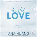 Cover Art for B0B1W4HHR9, Twisted Love: Twisted, Book 1 by Ana Huang