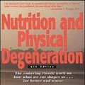 Cover Art for B0BN688SG8, Nutrition and Physical Degeneration by Weston Price