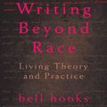 Cover Art for 9781136266034, Writing Beyond Race by bell hooks