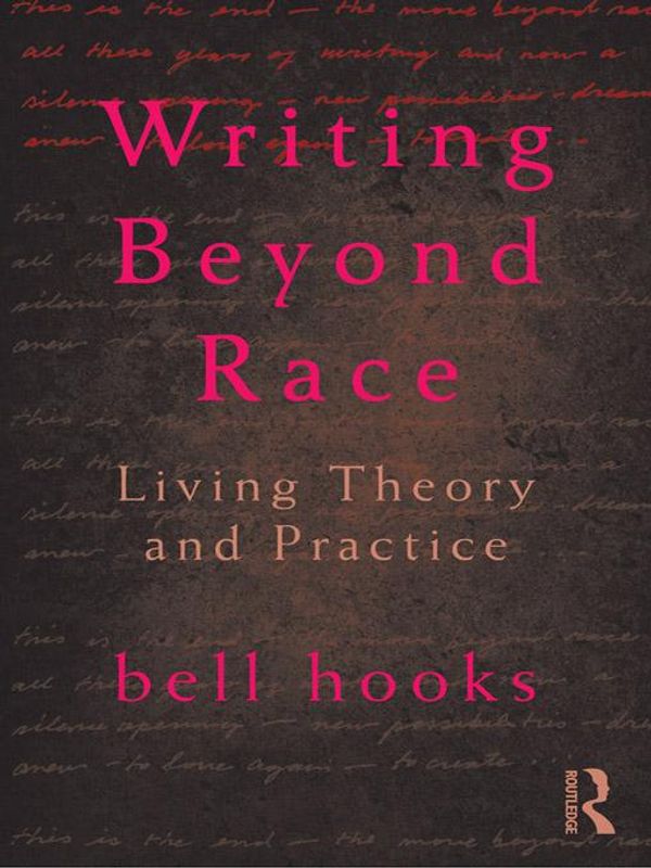 Cover Art for 9781136266034, Writing Beyond Race by bell hooks