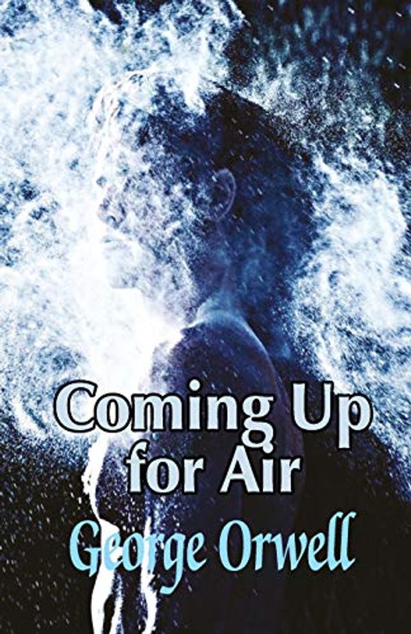 Cover Art for 9789390354603, Coming Up for Air by George Orwell