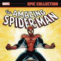 Cover Art for 9781302924294, AMAZING SPIDER-MAN EPIC COLLECT TP COSMIC ADVENTURES NEW PTG by Stan Lee