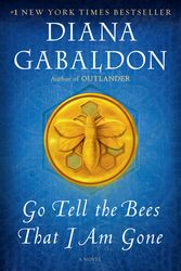 Cover Art for 9781101885703, Go Tell the Bees That I Am Gone by Diana Gabaldon