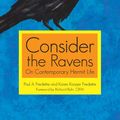 Cover Art for 9781936236640, Consider the Ravens by Karen Karper Fredette, Paul A. Fredette