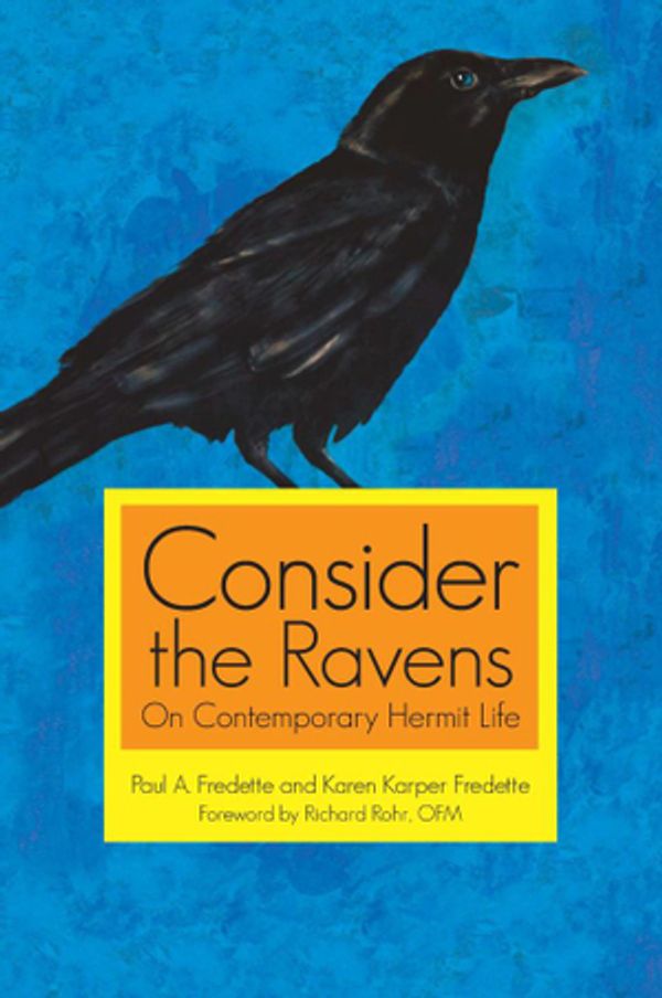 Cover Art for 9781936236640, Consider the Ravens by Karen Karper Fredette, Paul A. Fredette