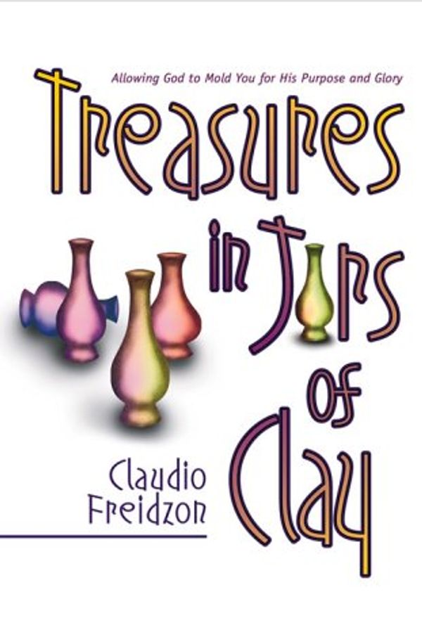 Cover Art for 9780884196440, Treasure in Jars of Clay by Claudio Freidzon