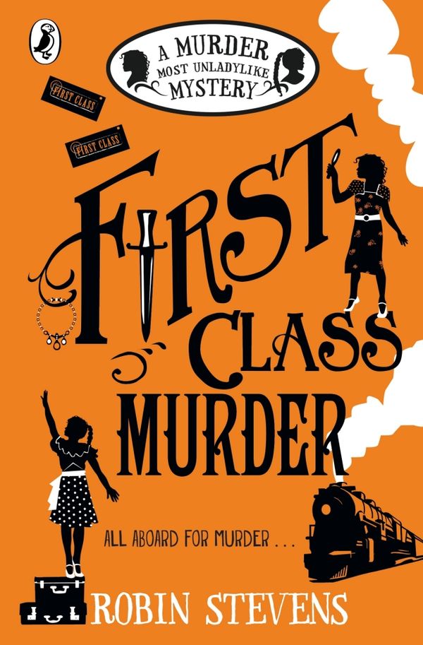 Cover Art for 9780141369839, First Class Murder by Robin Stevens